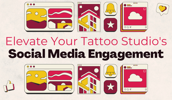 Tips and Hacks to Boost Social Media Engagement with Your Tattoo Studio
