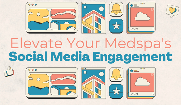 Tips and Hacks to Boost Social Media Engagement with Your Medical Spa