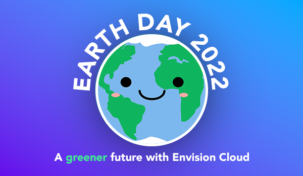 Earth Day with Envision Cloud